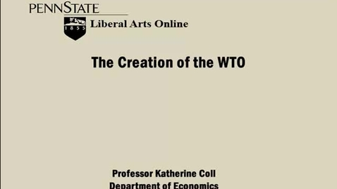Thumbnail for ECON333_L07_Creation_of_the_WTO