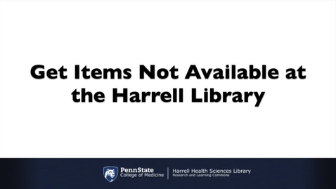 Thumbnail for entry Get items not available at the Harrell library