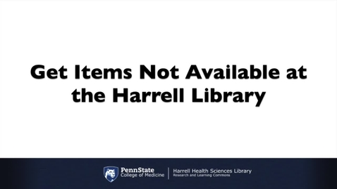 Thumbnail for Get items not available at the Harrell library