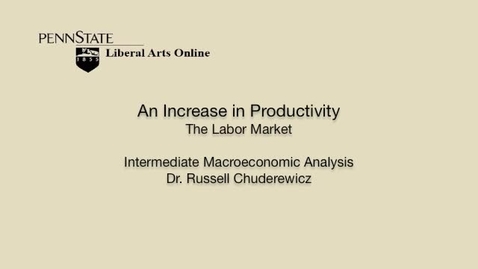 Thumbnail for ECON304_L03_Increase_Productivity_Labor_Market