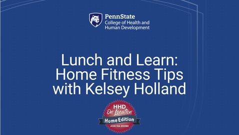 Thumbnail for entry Lunch and Learn: Home Fitness Tips with Kelsey Holland