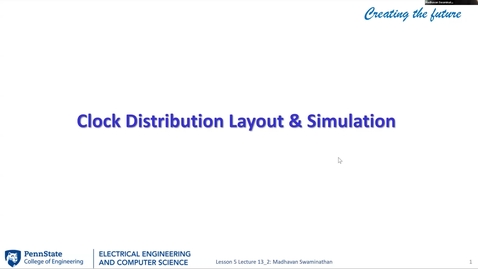 Thumbnail for EE 443 FA25 | Video Lecture 13.2 | Clock Distribution Layout &amp; Simulation