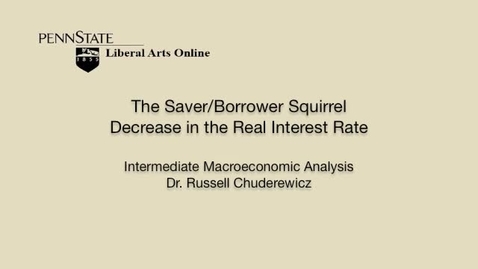 Thumbnail for ECON304_L04_Saver_Borrower_Squirrel_Decrease_Real_Interest_Rate