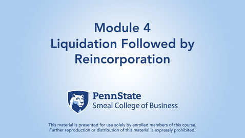 Thumbnail for ACCTG 802 Module 4: Liquidation Followed by Reincorporation