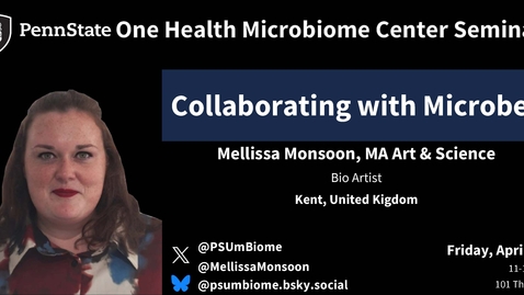 Thumbnail for Collaborating with Microbes | Mellissa Monsoon, BioArtist