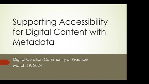 Thumbnail for entry Supporting Accessibility for Digital Content with Metadata