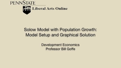 Thumbnail for entry ECON471_L04_Population_Growth_Solow_Model_Model_Setup_and_Graphical_Solution