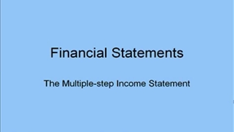 Thumbnail for The Multiple-Step Income Statement