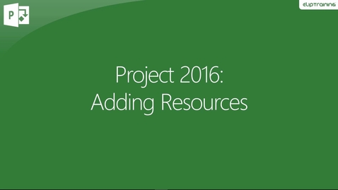 Thumbnail for MS Project 2016 - Adding Resources