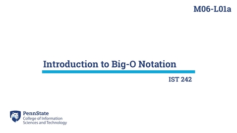 Thumbnail for entry M06-L01a: Introduction to Big-O Notation