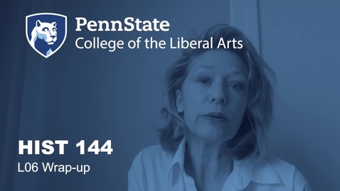 Thumbnail for HIST144_L06_WrapUp