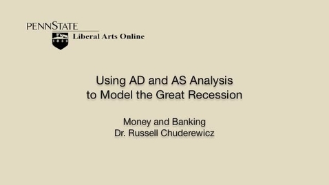 Thumbnail for ECON351_L11_Using_AD_AS_Analysis_Great_Recession