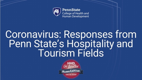 Thumbnail for Coronavirus - Responses from Penn State’s Hospitality and Tourism Fields