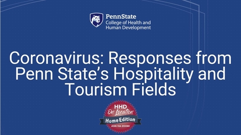 Thumbnail for entry Coronavirus - Responses from Penn State’s Hospitality and Tourism Fields