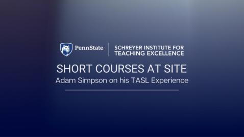 Thumbnail for entry Short Courses at SITE: Adam Simpson on his TASL Experience