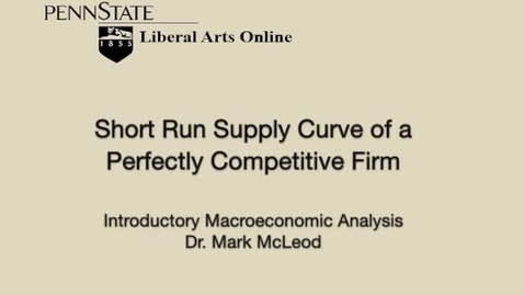 Thumbnail for ECON302_L08_Short_Run_Supply_Curve