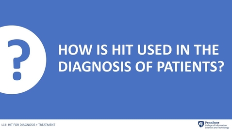 Thumbnail for 14.2 How is HIT Used in the Diagnosis of Patients?