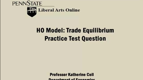Thumbnail for ECON333_L04_HO_Model_Trade_Equilibrium_Practice_Test_Question