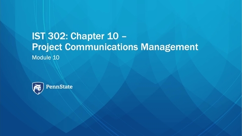 Thumbnail for entry M10a: Project Communications Management (IST 302)