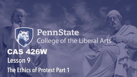 Thumbnail for CAS426W_L10_1.5_The_Ethics_of_Protest_Part_1