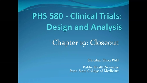 Thumbnail for entry Lecture 10.2. Closeout (Part 1) [PHS580]