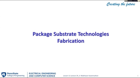 Thumbnail for EE 443 FA25 | Video Lecture 29.3 |  Package Substrate Technologies Fabrication