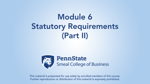 Thumbnail for ACCTG 802 Module 6: Statutory Requirements (Part II)