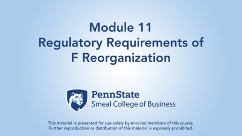 Thumbnail for ACCTG 802 Module 11: Regulatory Requirements of F Reorganization