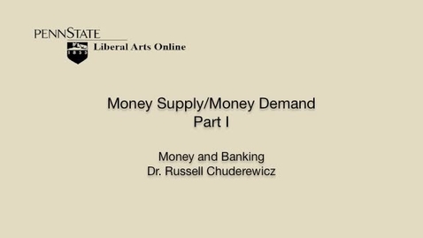 Thumbnail for ECON351_L06_Money_Supply_Money_Demand_Part1