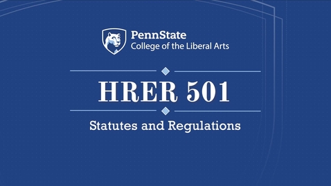 Thumbnail for HRER 501_L01_Statutes and Regulations