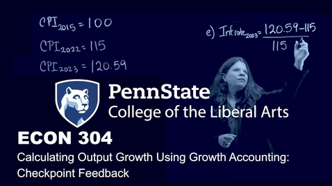 Thumbnail for ECON 304_L07_7-4 Calculating Output Growth Using Growth Accounting_V1