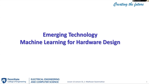 Thumbnail for EE 443 FA25 | Video Lecture 32.1 |  Emerging Technology Machine Learning for Hardware Design
