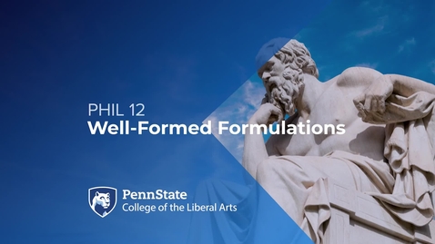Thumbnail for PHIL12_L02_Well-FormedFormulations.mp4