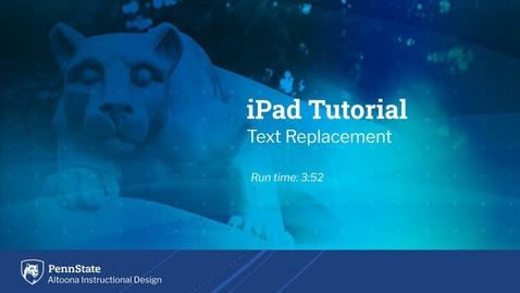 Thumbnail for entry Text Replacement