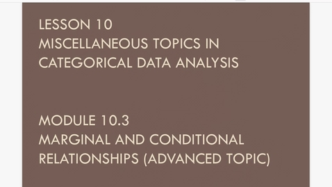 Thumbnail for Module 10.3. Marginal and Conditional Relationships a