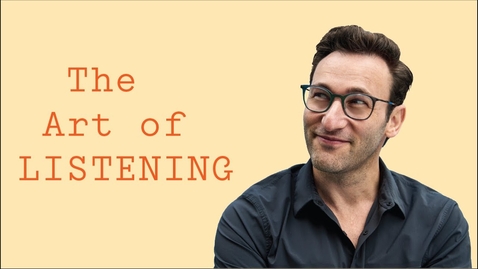 Thumbnail for The Art of Listening | Simon Sinek