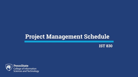 Thumbnail for L03a: Project Schedule (IST 830)