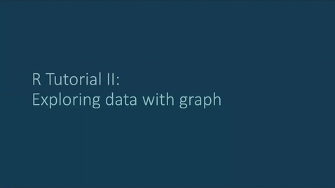 Thumbnail for entry SRA 365 - Lesson 04 - R Tutorial II - Visualizing Data with R