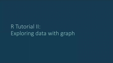 Thumbnail for SRA 365 - Lesson 04 - R Tutorial II - Visualizing Data with R