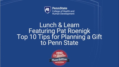 Thumbnail for Lunch &amp; Learn Featuring Pat Roenigk Top 10 Tips for Planning a Gift to Penn State