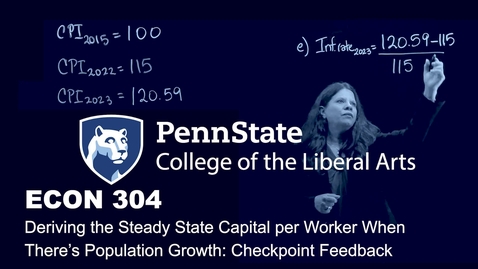Thumbnail for ECON304_L07_7-2 Deriving the Steady State Capital per Worker When There’s Population Growth_V1