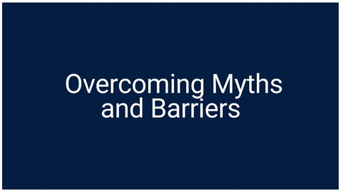 Thumbnail for V8_Overcoming Myths and Barriers
