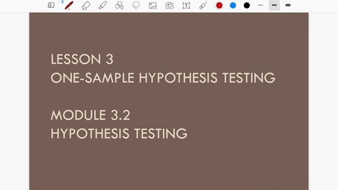 Thumbnail for entry Lesson 3.2. Hypothesis Testing a