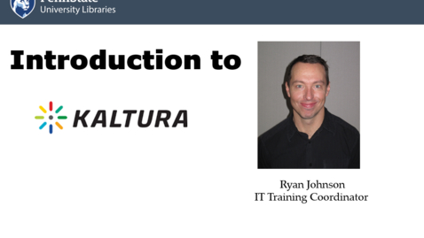 Thumbnail for Introduction to Kaltura