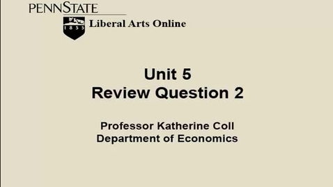 Thumbnail for ECON333_L05_Lesson_5_Review_Question_2