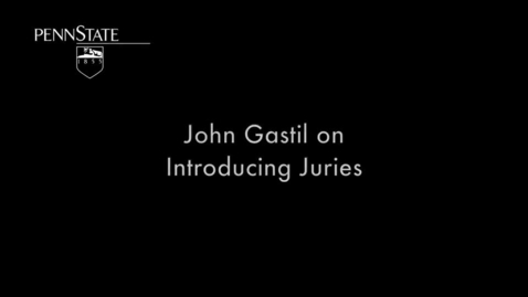 Thumbnail for CRIM201_LA_John_Gastil_Introducing_Juries