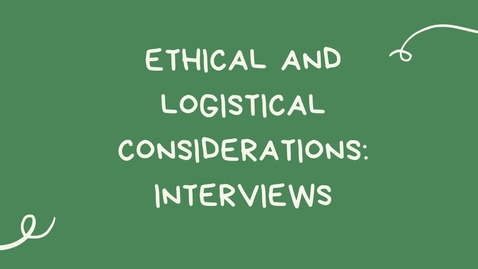 Thumbnail for COMM310_Ethical&amp;LogisticalInterviews