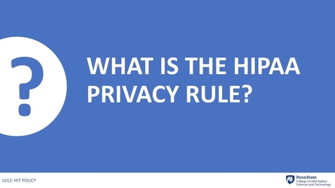 Thumbnail for entry 13.2 What is the HIPAA Privacy Rule?