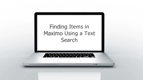 Thumbnail for entry Finding Items in Maximo Using Item Description Searches