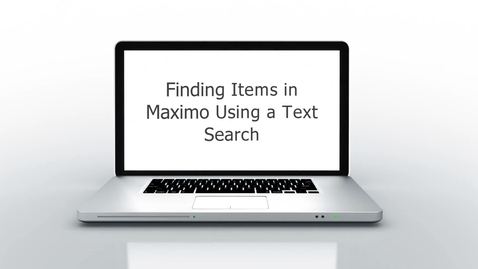 Thumbnail for Finding Items in Maximo Using Item Description Searches